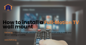 Read more about the article How To Install a Full-Motion TV Wall Mount
